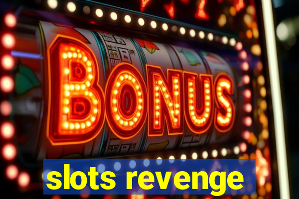 slots revenge